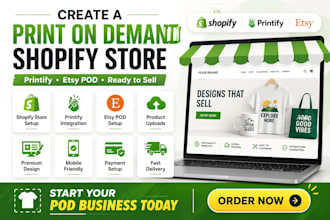 create a print on demand shopify store, etsy pod and printify shop