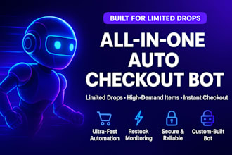 build a powerful all in one auto checkout bot for limited drops and high demand