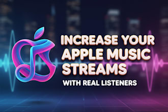 increase your apple music streams with real listeners