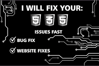 fix your HTML, CSS, or javascript issues