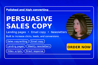 persuasive sales copy, weekly newsletters, landing pages, emails copy, ugc