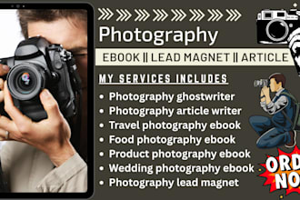 ghostwrite photography ebook, article, lead magnet on food, product photography