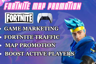 promote your fortnite game to real gamers and fortnite map