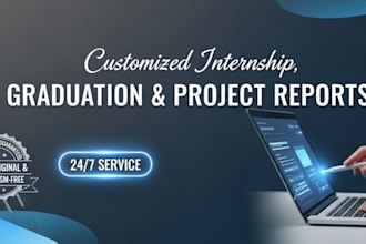 customized internship, graduation and project reports