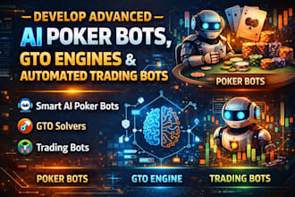 develop advanced ai poker bots, gto engines, and automated trading bots