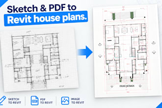 convert your sketch, pdf or image into revit house plans