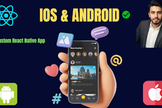develop a custom react native mobile app for ios and android