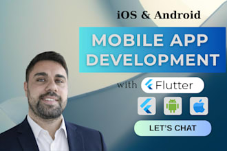 do flutter app development, android app, ios app, app creation