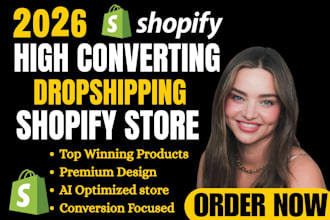build a high converting shopify dropshipping store for profitable 2026 sales
