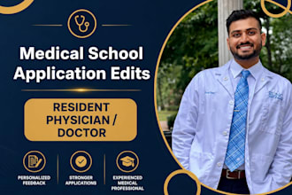 perfect your medical school application, as a doctor