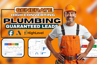 generate exclusive plumbing leads using google ads and meta ads