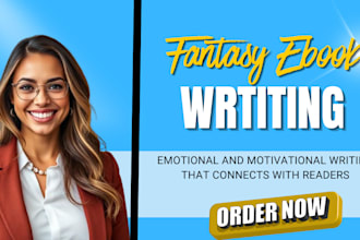 write custom fantasy ebook writing fantasy ebook ghostwriting stories