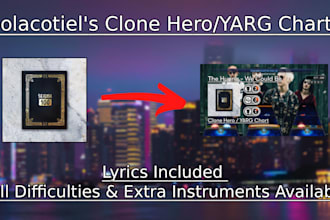 chart you a song you would like for clone hero and yarg