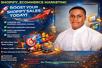 do ecommerce marketing , shopify to get sales , traffic ,ecommerce store sales