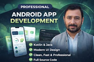 develop a professional android app using kotlin or java