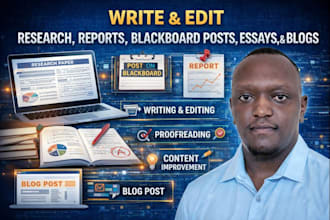 write and edit research, reports, blackboard posts, essays