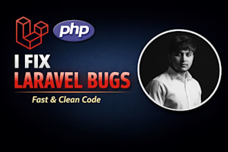 fix laravel bugs and develop custom features for your PHP web app