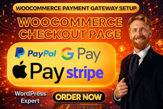 integrate stripe, paypal, apple pay,  google pay, for woocommerce checkout