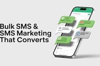 set up bulk SMS marketing, SMS automation and high converting text campaign