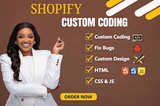 do shopify custom coding or bug fixing and customization