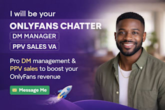 be your onlyfans virtual assistant chatter, dm manager, and ppv sales VA