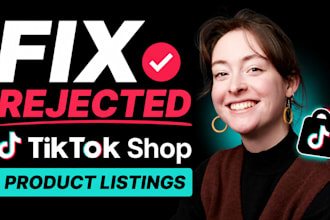 fix rejected tiktok shop product listing and resubmit tiktok shop product
