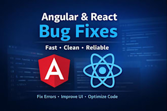 fix bugs in your angular or react application