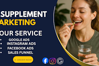 be your supplement vitamin marketing expert nutraceutical google, facebook ads