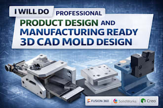 do professional product design and manufacturing ready 3d cad mold design