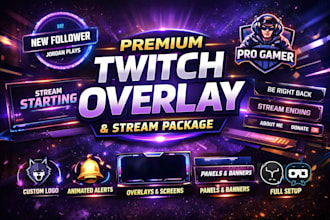 design animated twitch overlay, stream package for twitch livestream