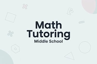 tutor middle school students in math with clear explanations