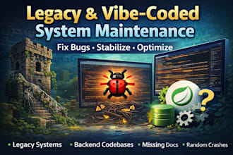 fix bugs and maintain legacy or vibe coded systems