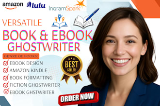 be your ebook ghostwriter, ebook design, kindle book formatting, fiction writer