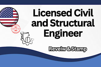 review and stamp as a licensed civil and structural engineer