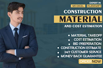 do construction estimate, material takeoff and cost estimation