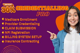 handle medicare, medicaid provider enrollment and credentialing fast