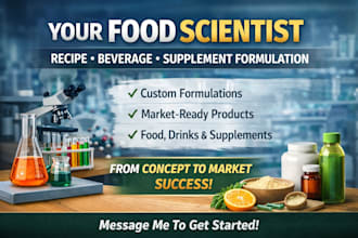 develop food recipes, beverages and dietary supplements as a food scientist