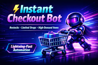 build an instant checkout bot for restocks and limited drops