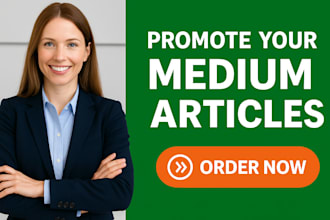 promote your medium article organically increase followers and engagement