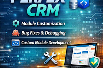 create custom perfex crm modules fix bugs and modify features