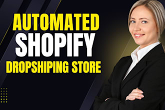 build an automated shopify dropshipping store