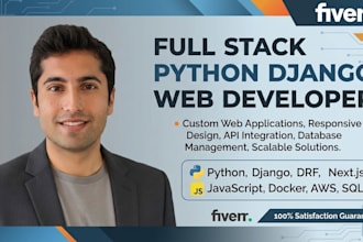 be your professional full stack python django web developer