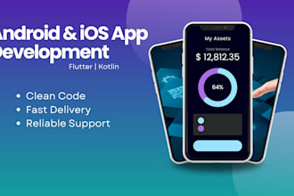 develop android and ios mobile app using flutter and kotlin