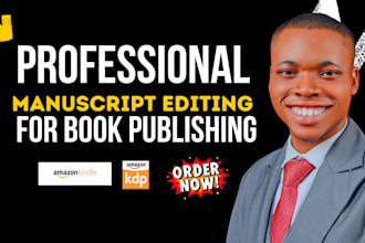 professionally edit your manuscript and prepare it for publishing
