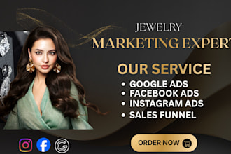 be your facebook, google ads expert for jewelry brands jewelry marketing sales