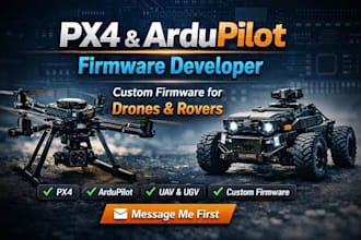 develop and customize px4 or ardupilot firmware for drones and rovers