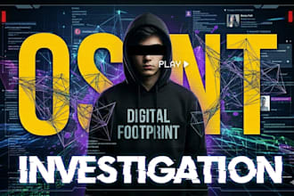 do osint investigation, background check and digital footprint analysis