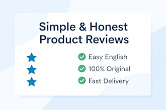 iwill write simple, honest, and natural product reviews