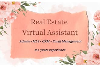be your experienced real estate virtual assistant