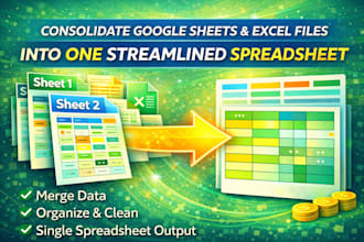 consolidate multiple google sheets or excel files into one clean spreadsheet